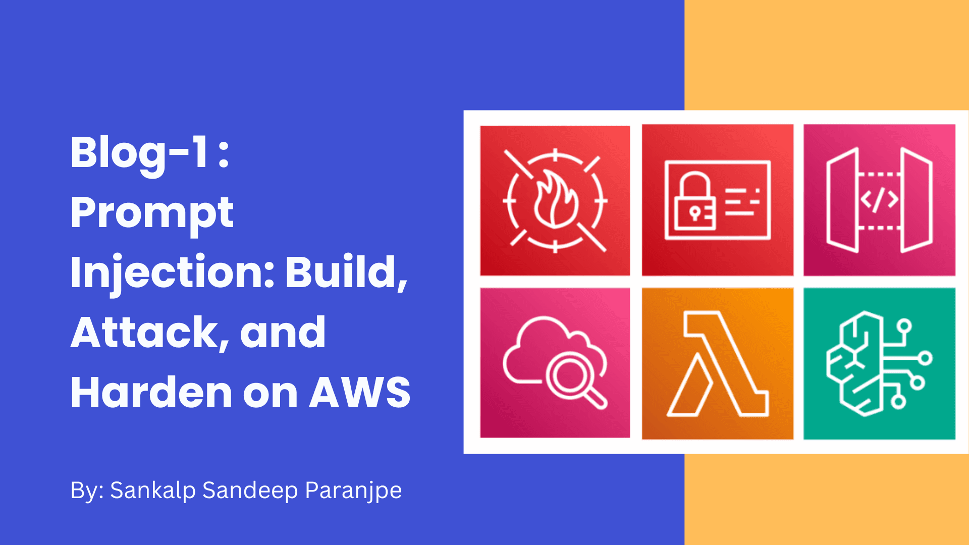 Blog-1 : Prompt Injection: Build, Attack, and Harden on AWS